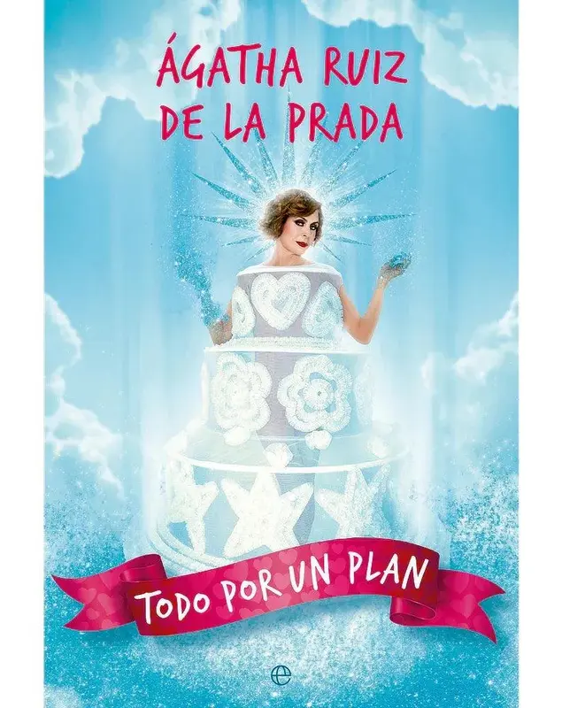 AGATHA RUIZ DE LA PRADA TODO POR UN PLAN